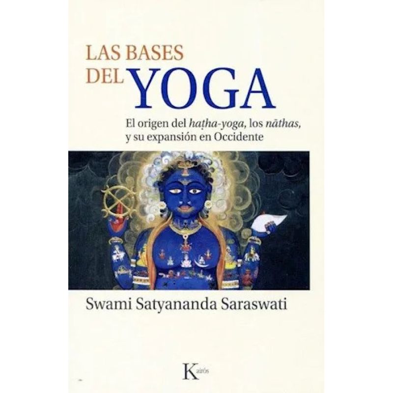 BASES DEL YOGA, LAS - EL ORIGEN DEL HATHA-YOGA, NATHAS Y SU EXPANSION (Nuevo) - Miniatura 2
