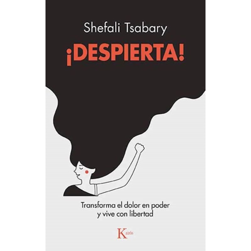 DESPIERTA ! - TRANSFORMA EL DOLOR EN PODER Y VIVE CON LIBERTAD (Nuevo)