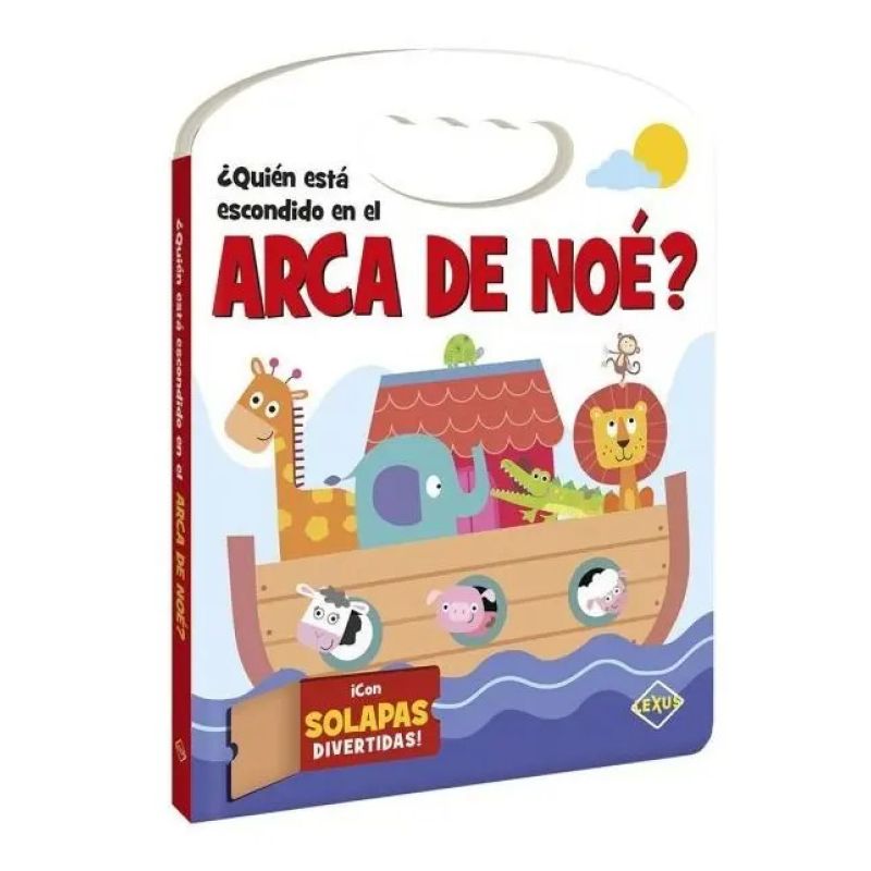 QUIEN ESTA ESCONDIDO EN EL ARCA DE NOE? - CON SOLAPAS DIVERTIDAS (Nuevo)