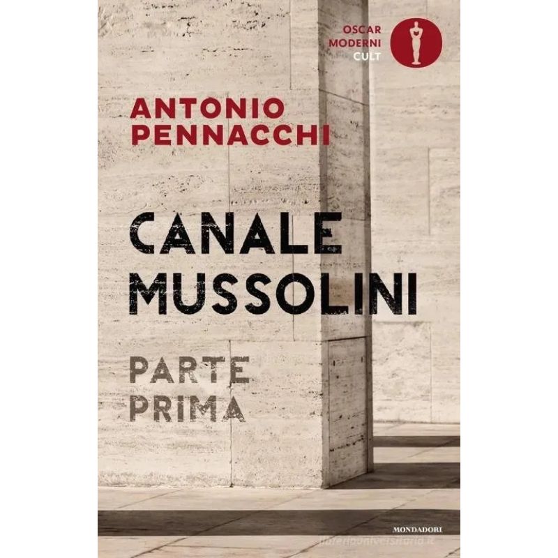 CANALE MUSSOLINI - PARTE PRIMA