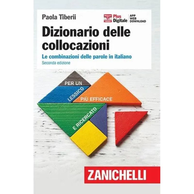 ZANICHELLI DIZIONARIO DELLE COLLOCAZIONI 2/ED - COMBINAZIONI DELLE PAROLE IN ITALANO + APP + CONT. WEB (TD) (Nuevo)