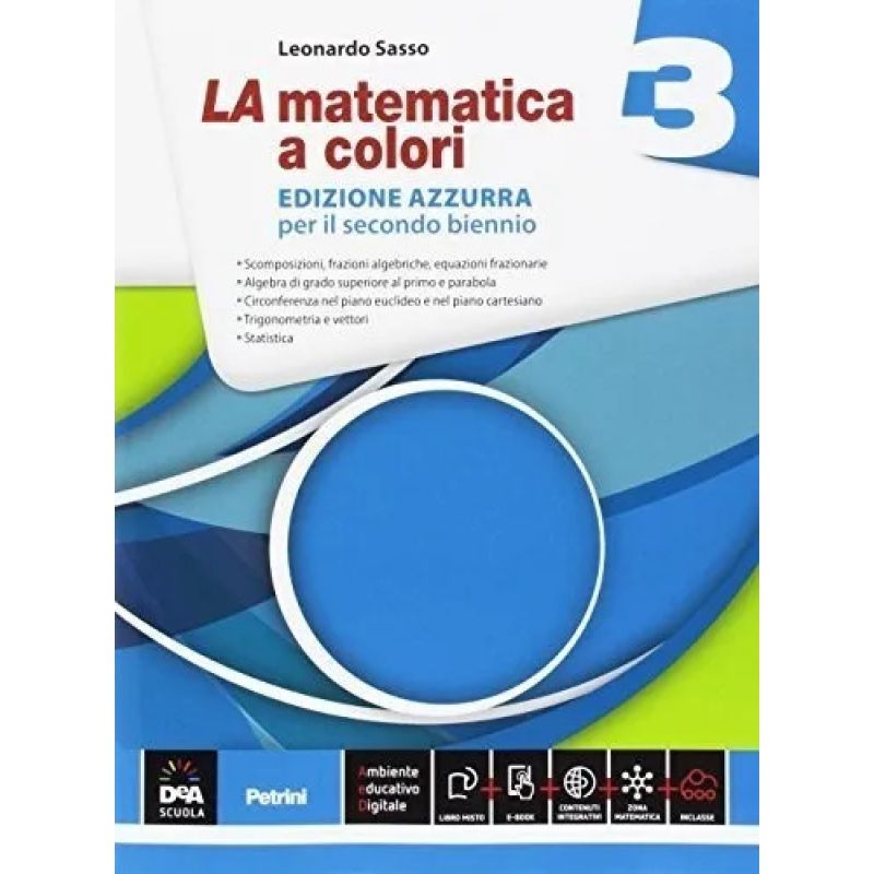 MATEMATICA A COLORI, LA - EDIZIONE AZZURRA VOLUME 3 + EBOOK SECONDO BIENNIO E QUINTO ANNO (Nuevo)