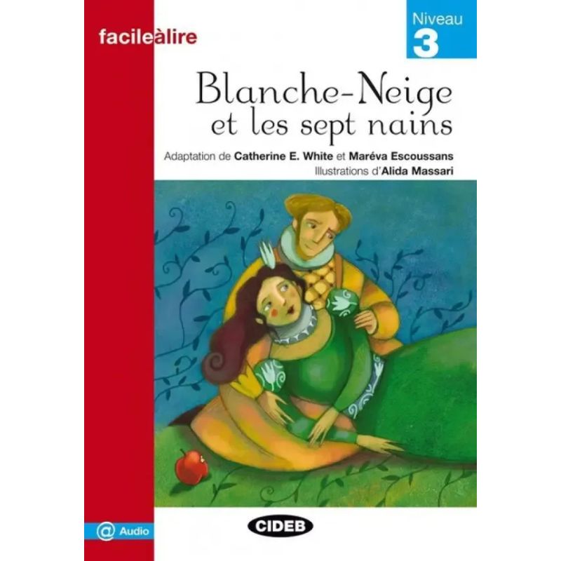BLANCHE NEIGE ET LES SEPT NAINS - FACILE A LIRE 3 + AUDIO @ (Nuevo)
