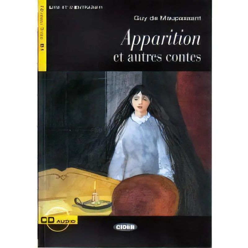 APPARITION ET AUTRES CONTES + A/CD - LIRE ET S'ENTRAINER - NIVEAU 3 B1 (Nuevo)