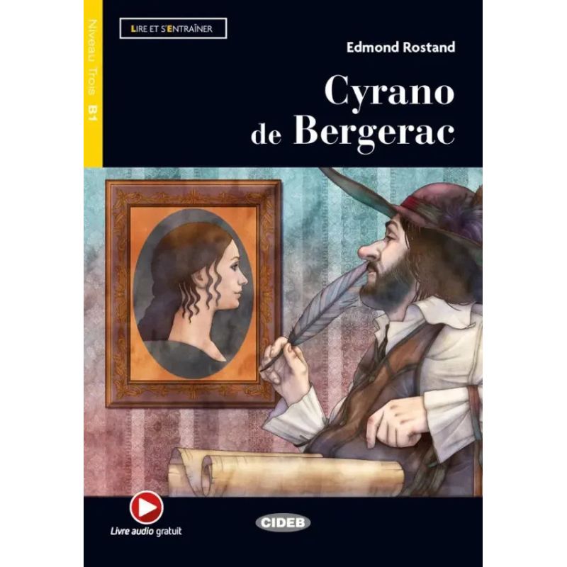 CYRANO DE BERGERAC - LIRE ET S'ENTRAINER - NIVEAU TROIS B1 (AUDIO TELECHARGEABLE) (Nuevo)