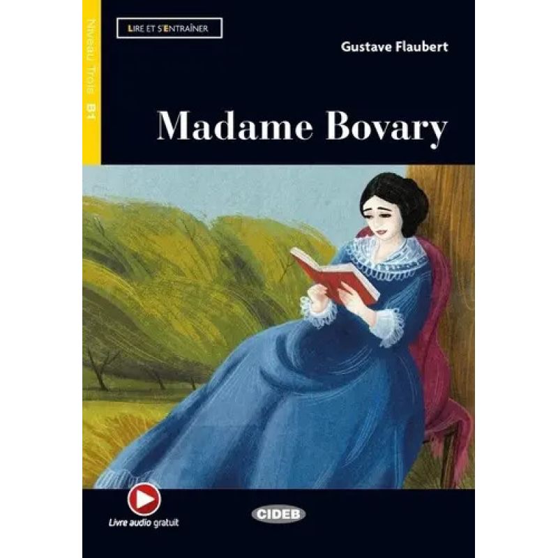 MADAME BOVARY - LIRE ET S'ENTRAINER - NIVEAU TROIS B1 (AUDIO TELECHARGEABLE) (Nuevo)