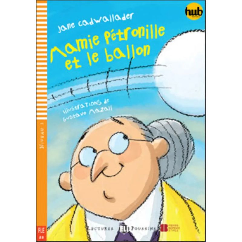 MAMIE PETRONILLE ET LE BALLON - LECTURES HUB POUSSINS 1 (Nuevo)