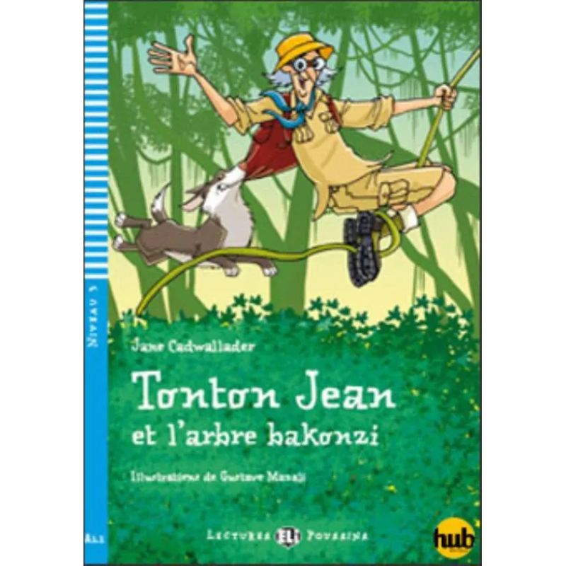 TONTON JEAN ET L'ARBRE BAKONZI - LECTURES HUB POUSSINS NIVEAU 3 (Nuevo)