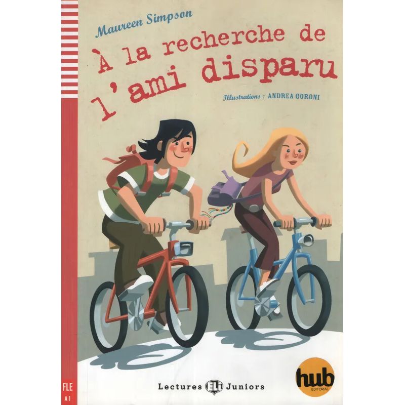 A LA RECHERCHE DE L'AMI DISPARU - LECTURES HUB JUNIORS 1 (Nuevo)
