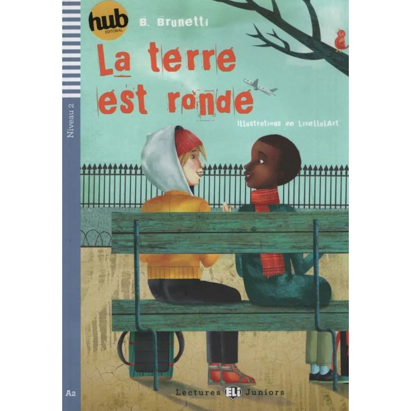 TERRE EST RONDE, LA - LECTURES HUB JUNIORS 2 (Nuevo)