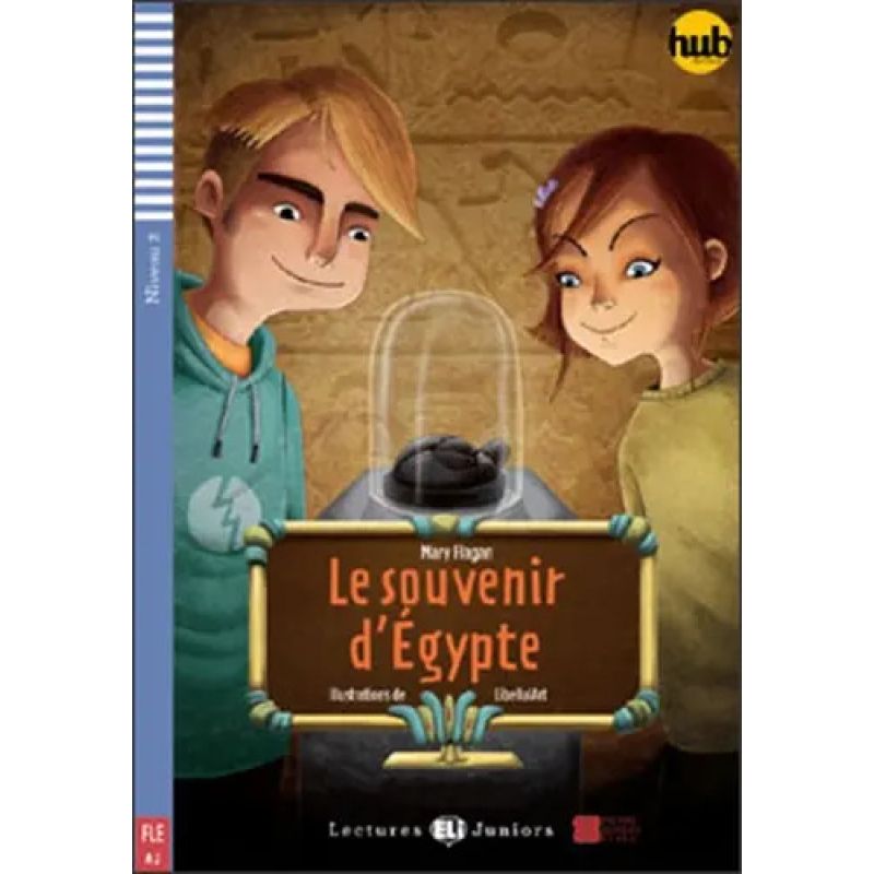 SOUVENIR D'EGYPTE, LE - LECTURES HUB JUNIORS 2 (Nuevo)