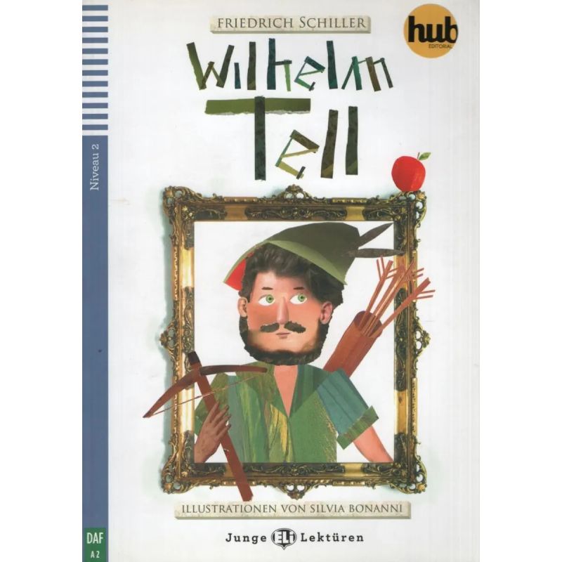 WILHELM TELL - JUNGE HUB-LEKTURE STUFE 2* (Nuevo)