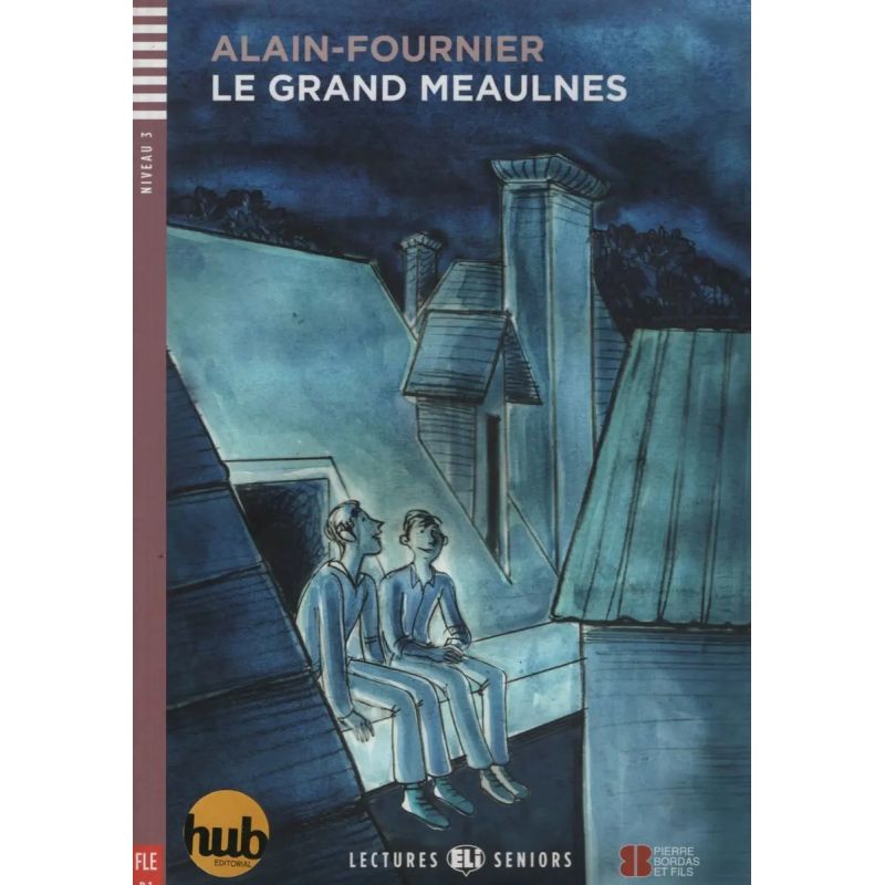 GRAND MEAULNES, LE - LECTURES HUB SENIORS 3 (Nuevo)