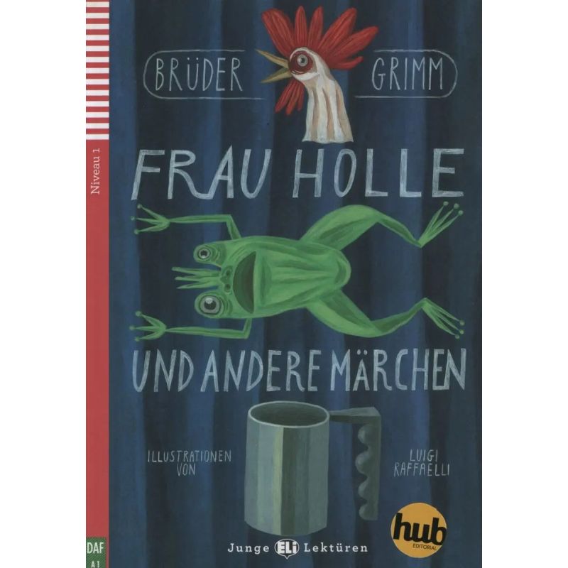 FRAU HOLLE UND ANDERE MARCHEN - JUNGE HUB-LEKTUREN STUFE 1 (Nuevo)