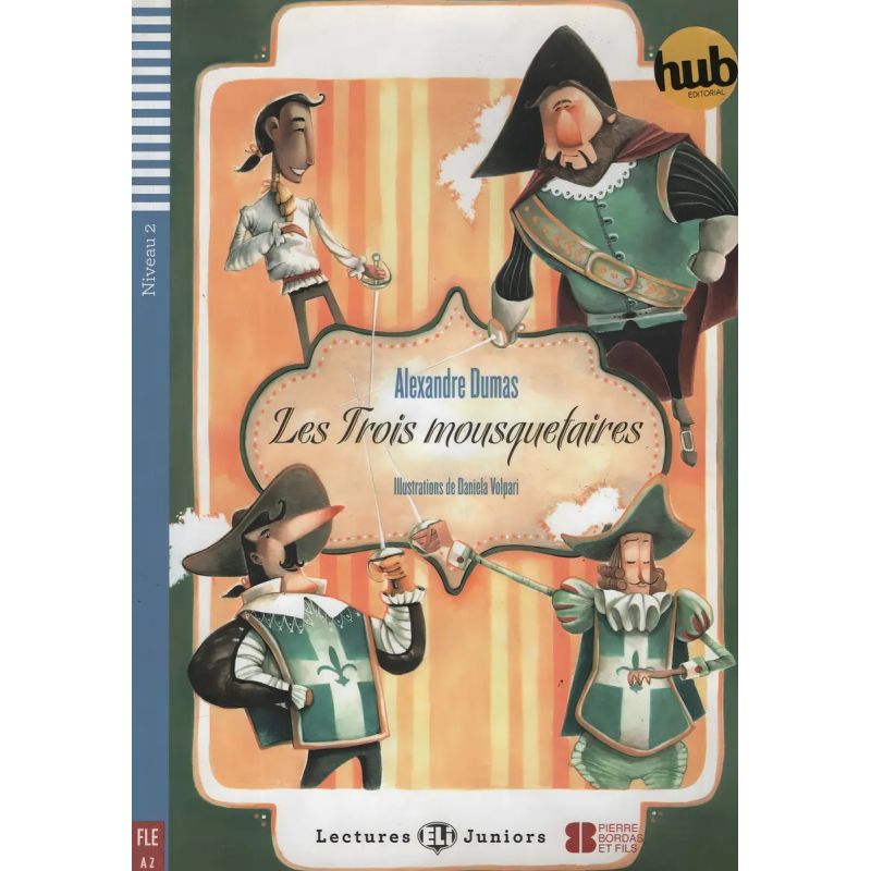 TROIS MOUSQUETAIRES, LES - LECTURES HUB JUNIORS 2 (A2) (Nuevo)