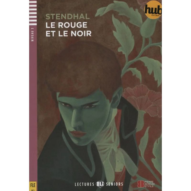 ROUGE ET LE NOIR, LE - LECTURES HUB SENIORS 3 (Nuevo)