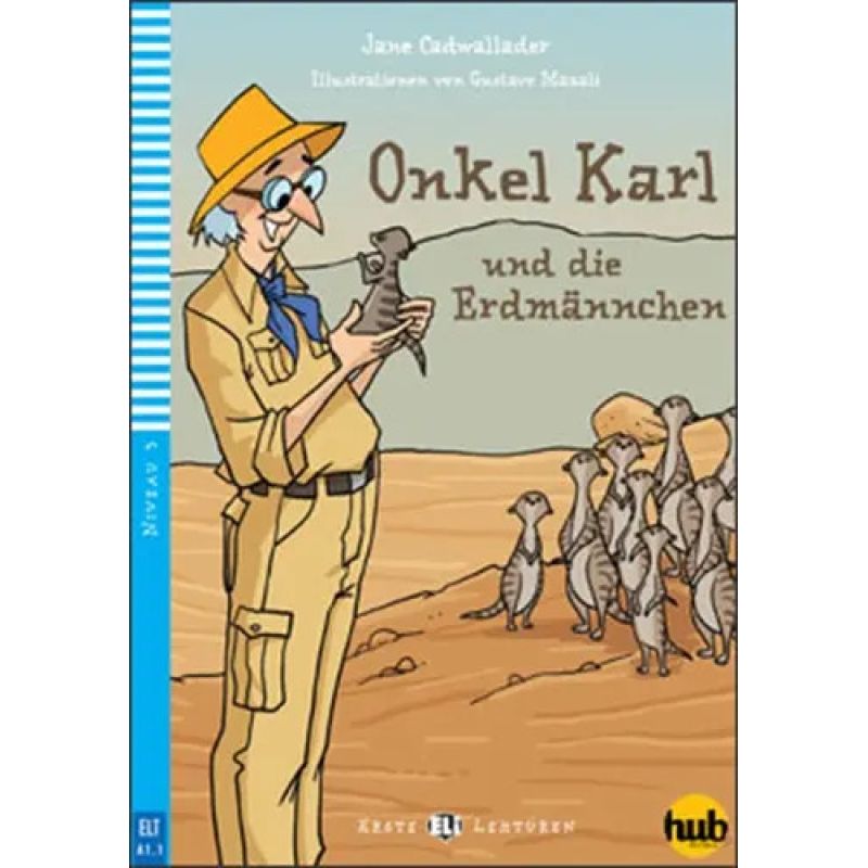 ONKEL KARL UND DIE ERDMANNCHEN - ERSTE HUB-LEKTUREN STUFE 3 (Nuevo)