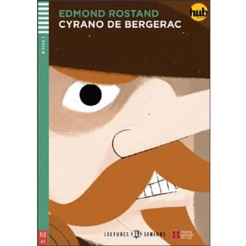 CYRANO DE BERGERAC - LECTURES HUB SENIORS 2 (Nuevo)