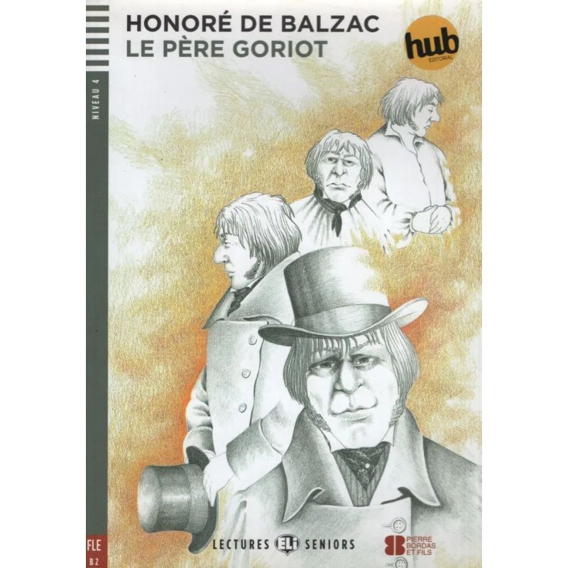 PERE GORIOT, LE - LECTURES HUB SENIORS 4 (Nuevo)