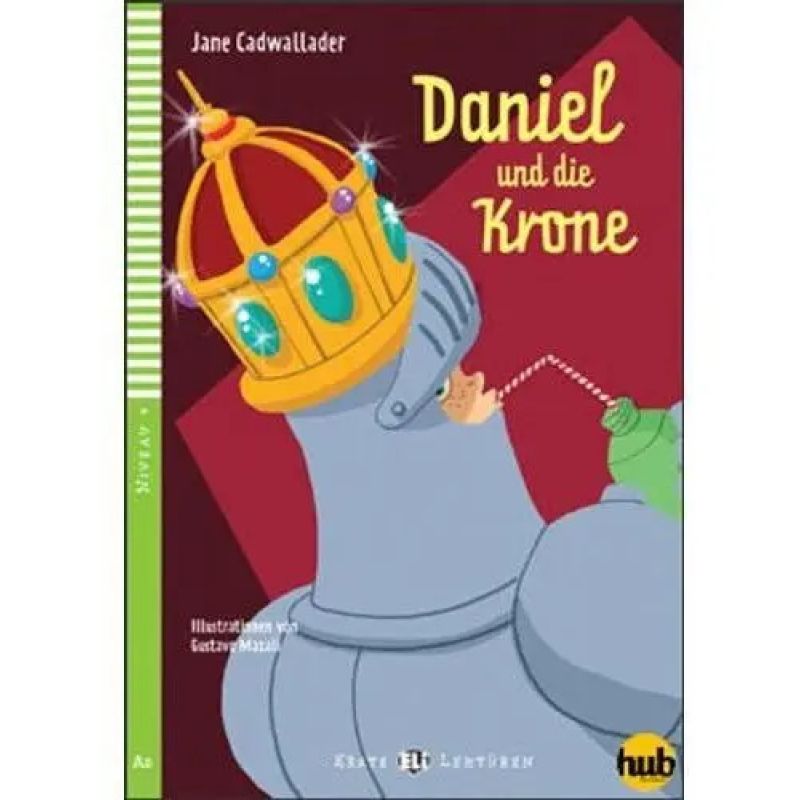 DANIEL UND DIE KRONE - ERSTE HUB-LEKTUREN STUFE 4 (Nuevo)