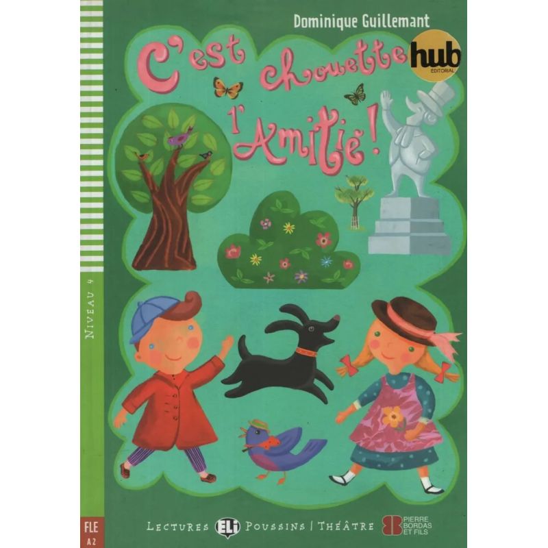 C'EST CHOUETTE L'AMITIE - LECTURES HUB POUSSINS 4 (Nuevo)
