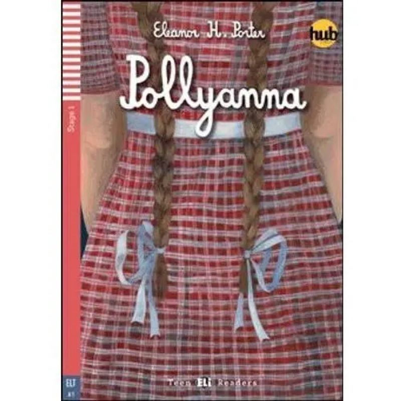 POLLYANNA - TEEN HUB READERS 1 (A1) (Nuevo)