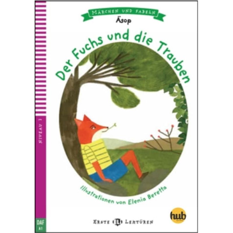FUCHS UND DIE TRAUBEN, DER - ERSTE HUB-LEKTUREN STUFE 2 (Nuevo)