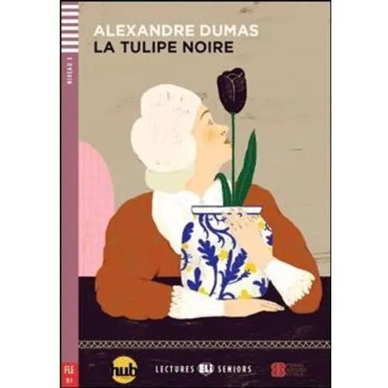 TULIPE NOIRE, LA - LECTURES HUB SENIORS 3 (Nuevo)
