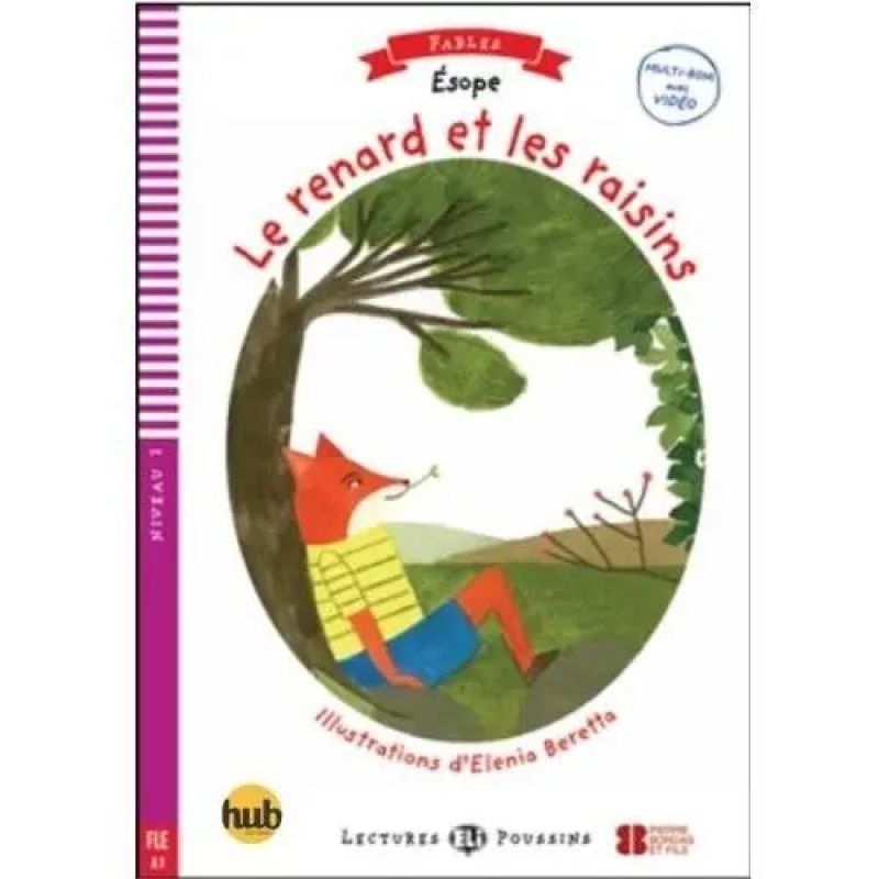 RENARD ET LES RAISINS, LE - LECTURES HUB POUSSINS NIVEAU 2 (Nuevo)