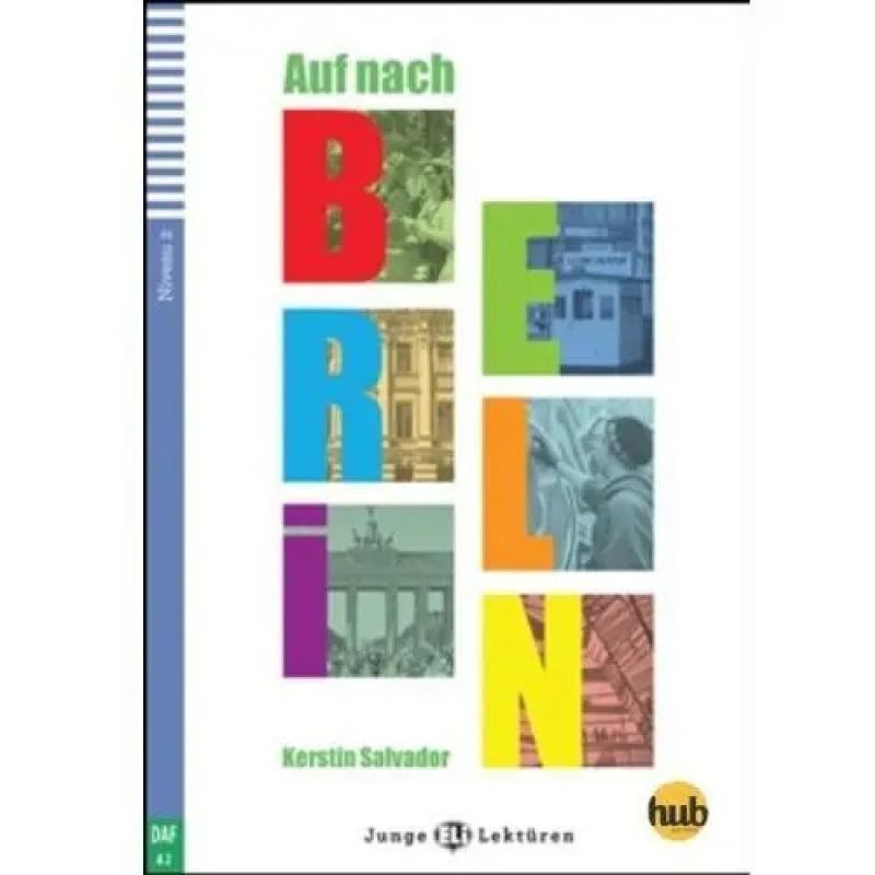 AUF NACH BERLIN - JUNGE HUB-LEKTUREN STUFE 2 (Nuevo)