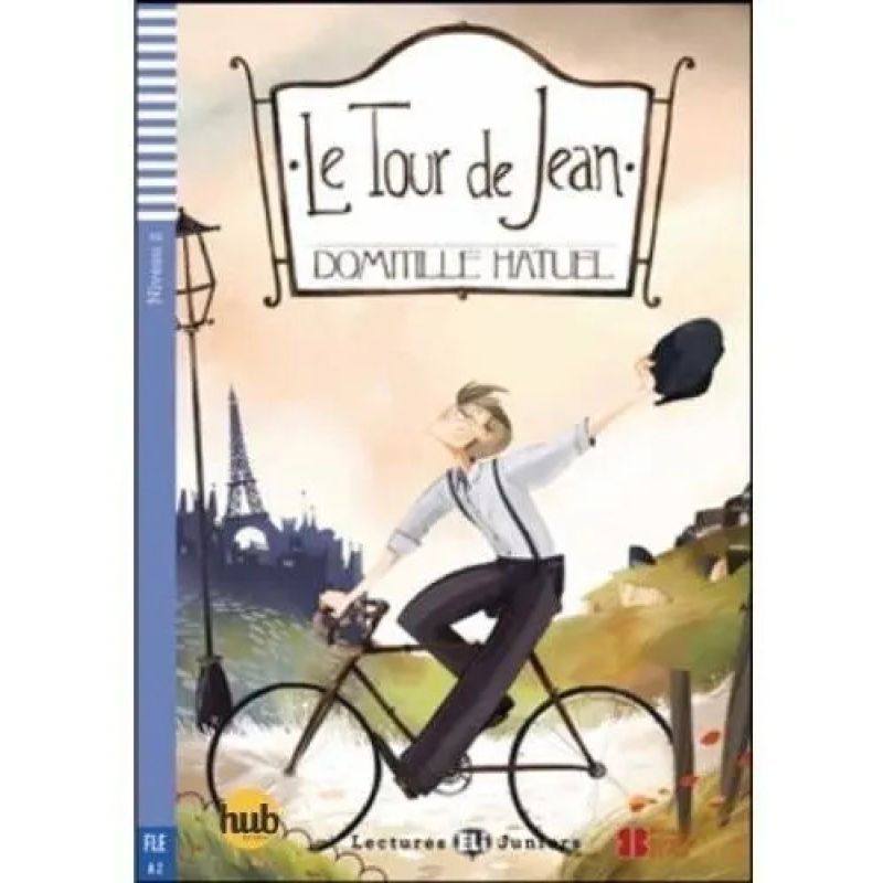 TOUR DE JEAN, LE - LECTURES HUB JUNIORS 2 (Nuevo)