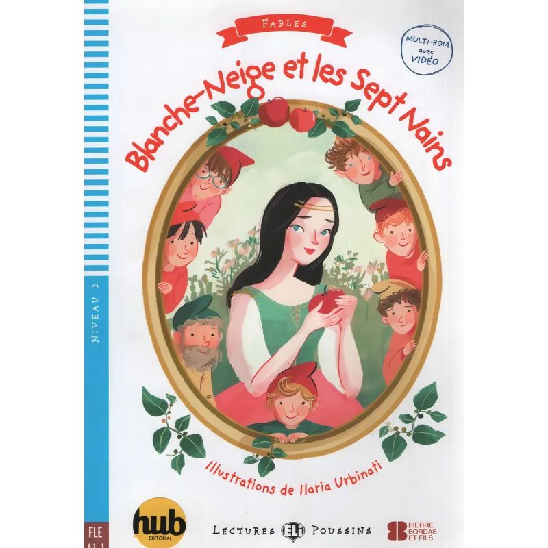 BLANCHE NEIGE - LECTURES HUB POUSSINS NIVEAU 3 (A1.1) + MULTI-ROM (Nuevo)
