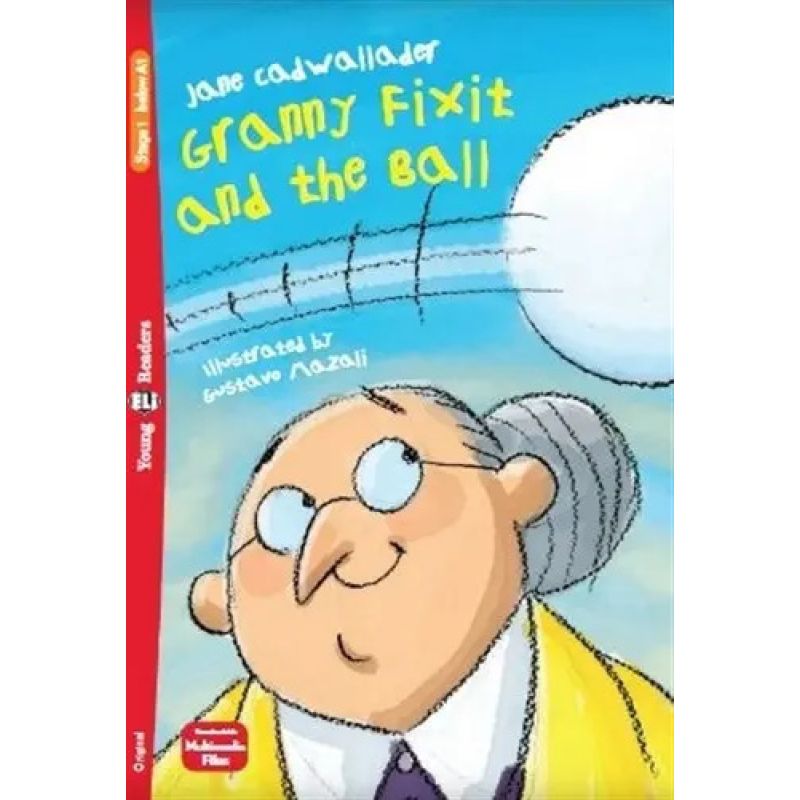 GRANNY FIXIT AND THE BALL - YOUNG HUB READERS 1 (BELOW A1) (Nuevo)