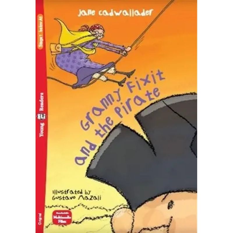 GRANNY FIXIT AND THE PIRATE - YOUNG HUB READERS 1 (BELOW A1) (Nuevo)