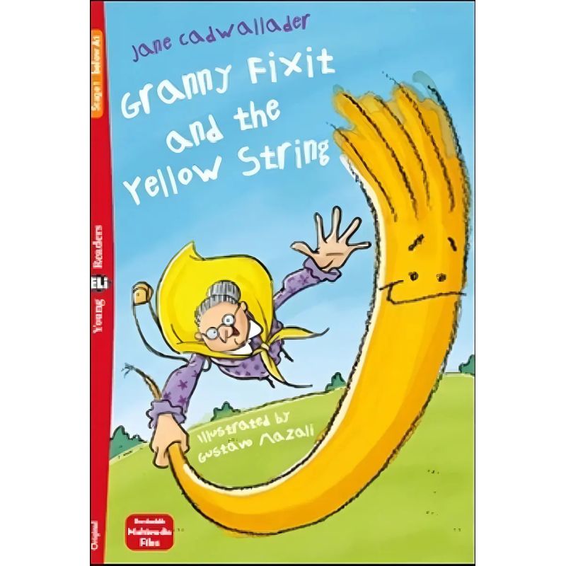 GRANNY FIXIT AND THE YELLOW STRING - YOUNG HUB READERS 1 (BELOW A1) (Nuevo)