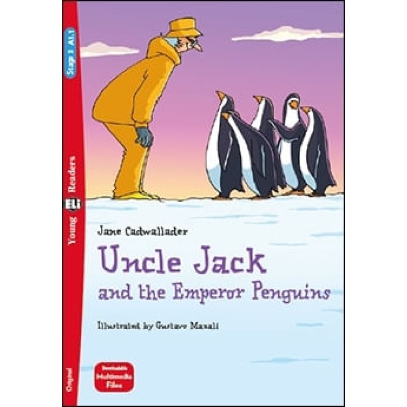 UNCLE JACK AND THE EMPEROR PENGUINS - YOUNG HUB READERS 3 (A1.1) (Nuevo)