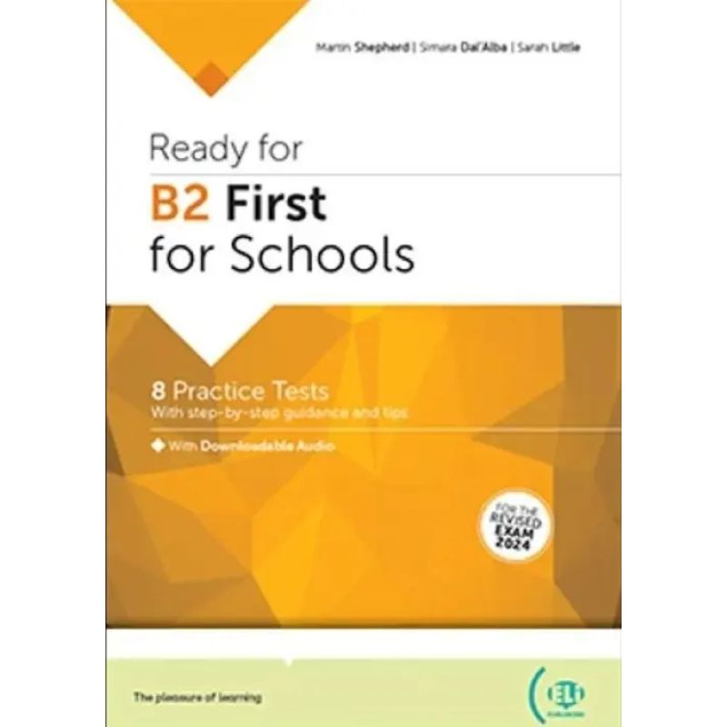 READY FOR B2 FIRST FOR SCHOOLS - 8 PRACTICE TESTS + DIGITAL BOOK + ELI LINK APP (Nuevo)