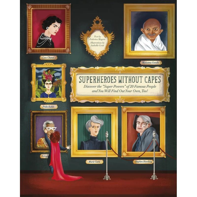 SUPERHEROES WITHOUT CAPES - DISCOVER THE SUPER POWERS OF 20 FAMOUS PEOPLE AND YOU WILL FIND YOUR OWN TOO - HB (Nuevo)