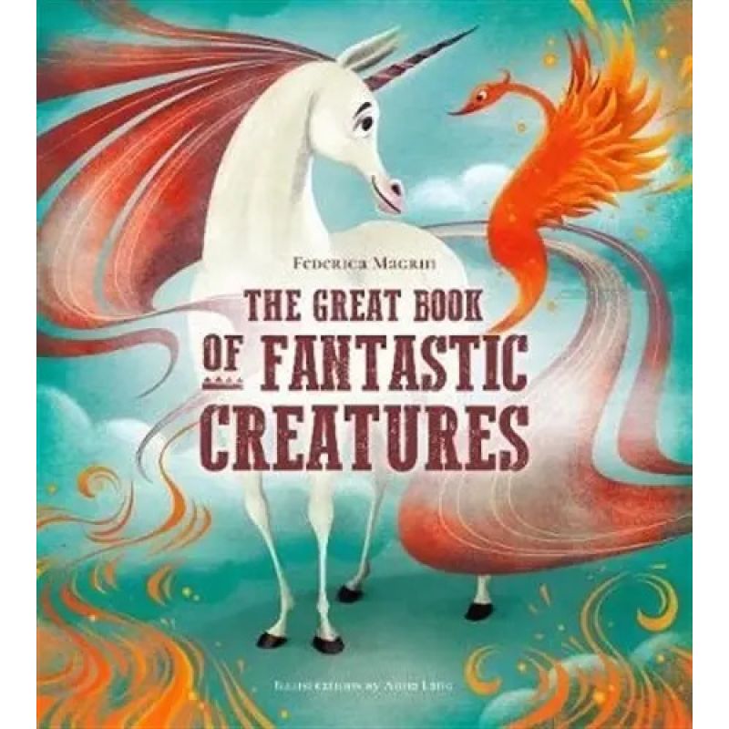 GREAT BOOK OF FANTASTIC CREATURES, THE (HB) (Nuevo)