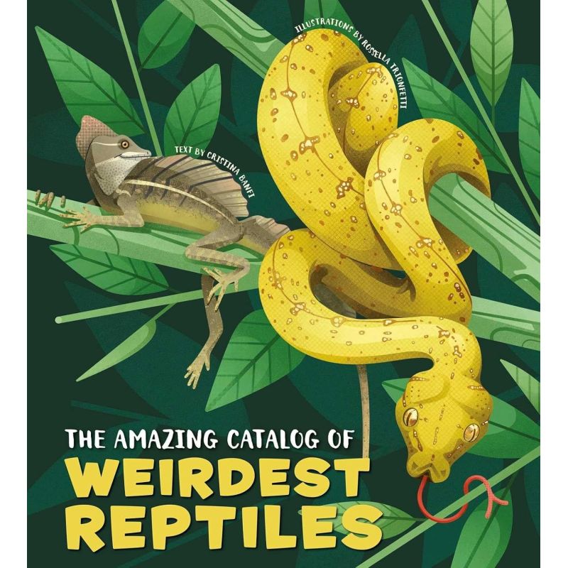 AMAZING CATALOG OF WEIRDEST REPTILES, THE - WEIRD AND WONDERFUL - HB (Nuevo)