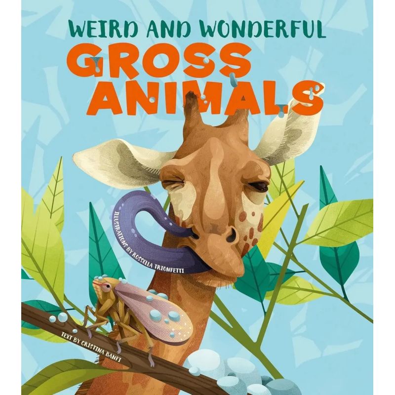 WEIRD AND WONDERFUL GROSS ANIMALS - HB (Nuevo)