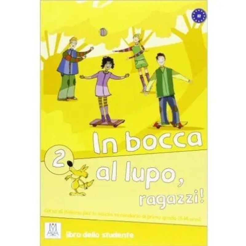 IN BOCCA AL LUPO,RAGAZZI! 2 - LIBRO STUDENTE (Nuevo)