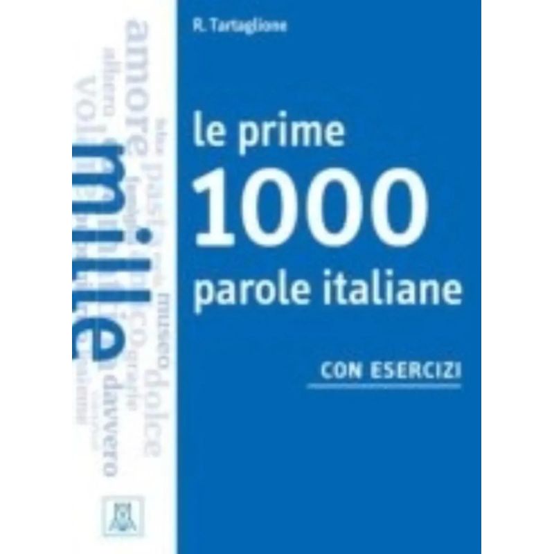 PRIME 1000 PAROLE ITALIANE CON ESERCIZI, LE - LIBRO (Nuevo)