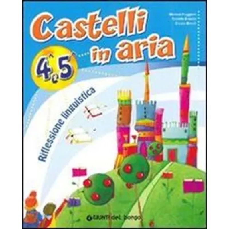 CASTELLI IN ARIA RIFLESSIONE LINGUISTICA.PER 4° E 5° CLASSE* (Nuevo)