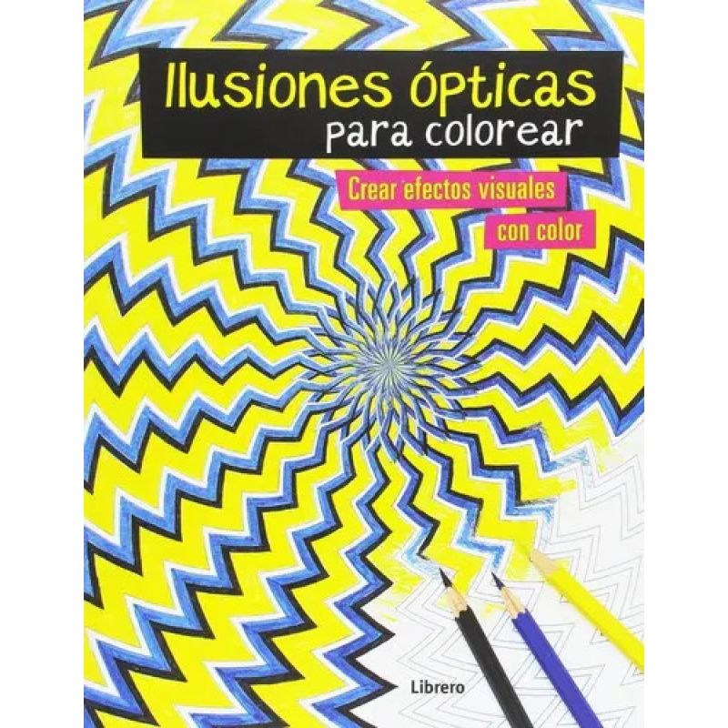 ILUSIONES OPTICAS PARA COLOREAR (Nuevo)