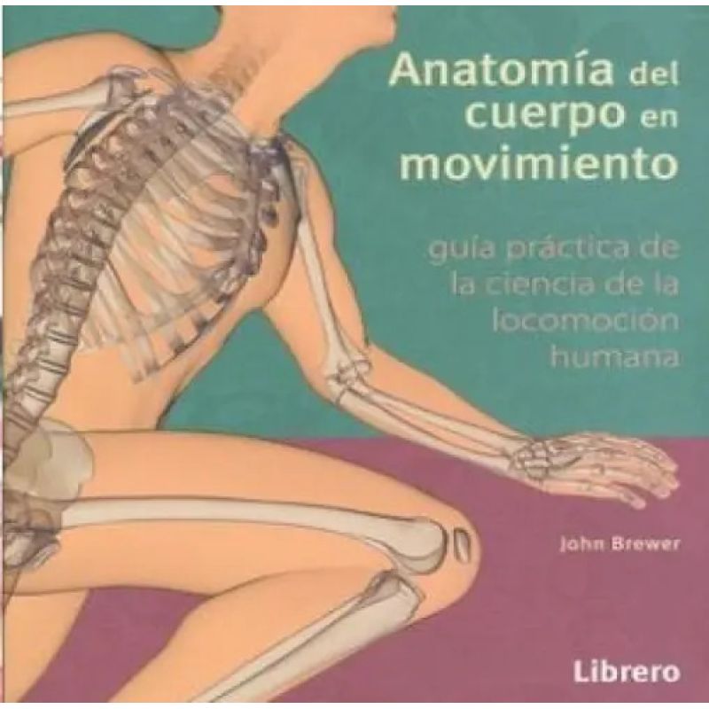ANATOMIA DEL CUERPO EN MOVIMIENTO (Nuevo)