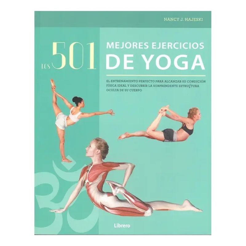 501 MEJORES EJERCICIOS DE YOGA, LAS (Nuevo)
