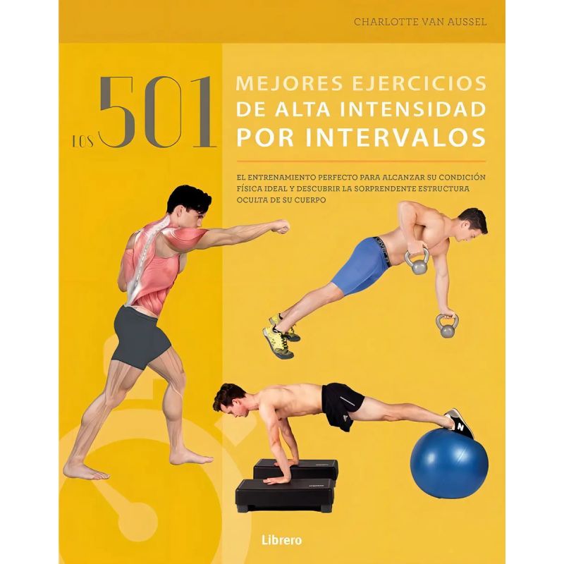 501 MEJORES EJERCICIOS DE ALTA INTENSIDAD POR INTERVALOS, LOS (Nuevo)