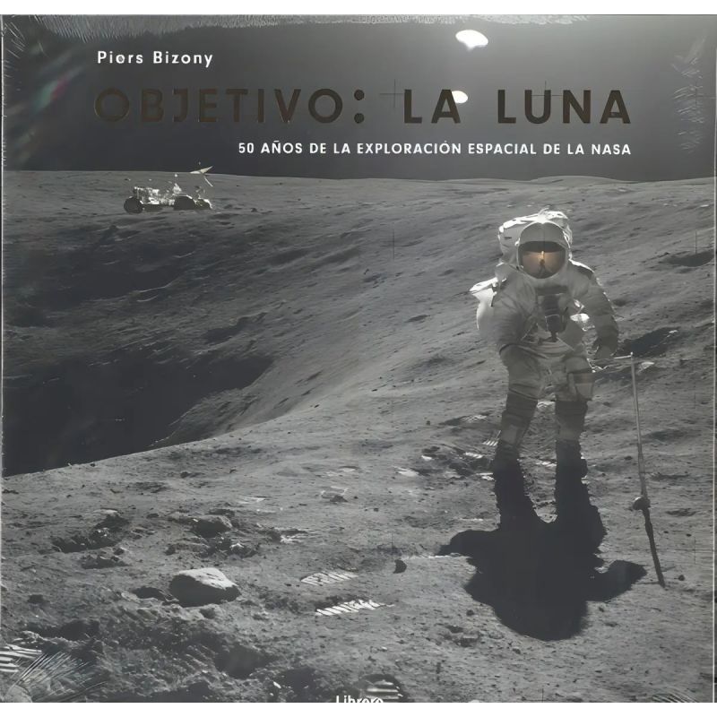 OBJETIVO LA LUNA - 50 AÑOS DE LA EXPLORACION ESPACIAL DE LA NASA (Nuevo)
