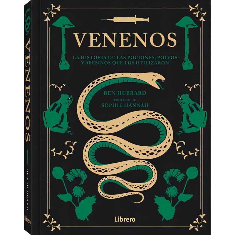 VENENOS - LA HISTORIA DE LAS POCIONES, POLVOS Y ASESINOS QUE LOS UTILIZARON - TD (Nuevo)